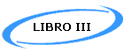 LIBRO III